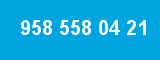 958 558 04 21 958 558 04 21